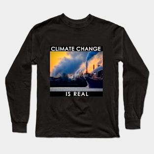 Climate Change is Real #2 Long Sleeve T-Shirt